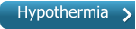 Hypothermia