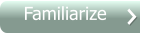 Familiarize