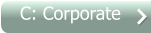 C: Corporate